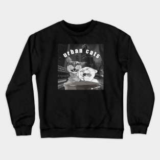 Urban cats Big city life Crewneck Sweatshirt